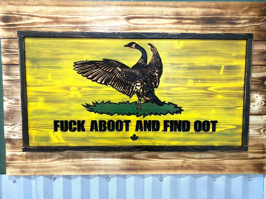 Fuck Aboot And Find oot Canadian goose flag